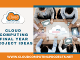 Cloud Computing Final Year Project Ideas Engineering Students