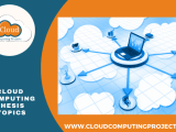 Cloud Computing Thesis Topics Trending Research Cloud Titles