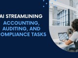 Ai Streamlines Accounting Auditing And Compliance Tasks