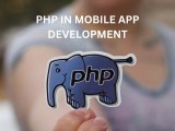 Can Php Revolutionize Mobile App Development