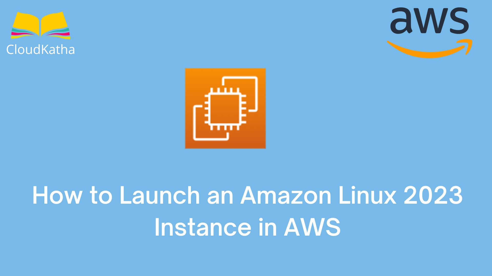 How to Launch an Amazon Linux 2023 Instance in AWS CloudKatha