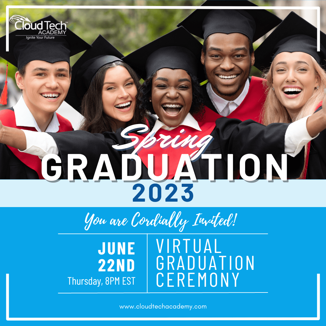 2023 Spring Virtual Graduation Ceremony- Cloud Tech Academy