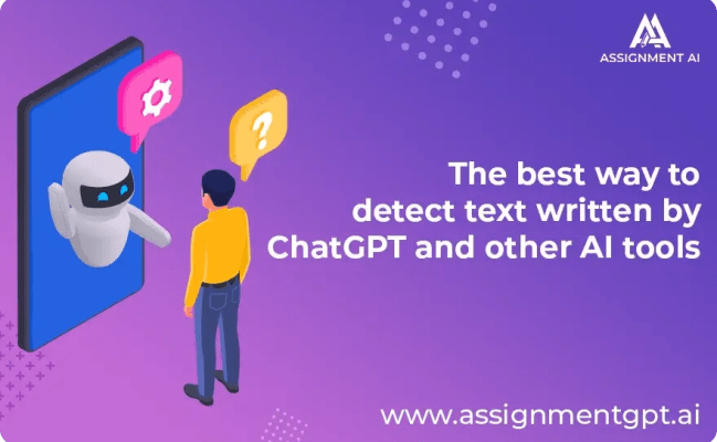 Best Way To Detect Text Written By ChatGPT And Other AI Tools