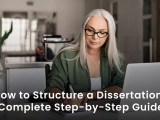 How To Structure A Dissertation A Step By Step Guide