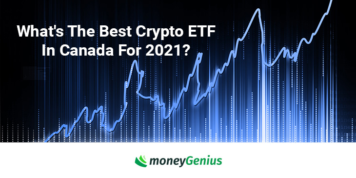 Evolve cryptocurrencies etf or etc is a newcomer and started trading on september 24th, 2021. What S The Best Crypto Etf In Canada For 2021 Moneygenius