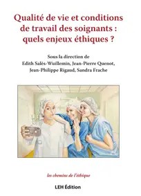 Lire la suite à propos de l’article Qualité de vie et conditions de travail des soignants : quels enjeux éthiques ?