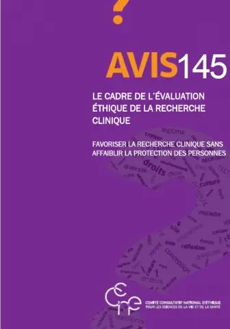 Lire la suite à propos de l’article Avis n°145 du CCNE : Le cadre de l’évaluation éthique de la recherche clinique