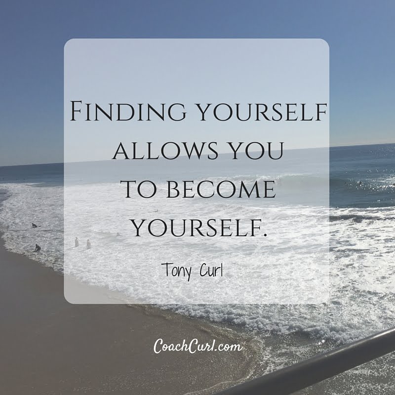 Finding yourself allows youto becomeyourself.