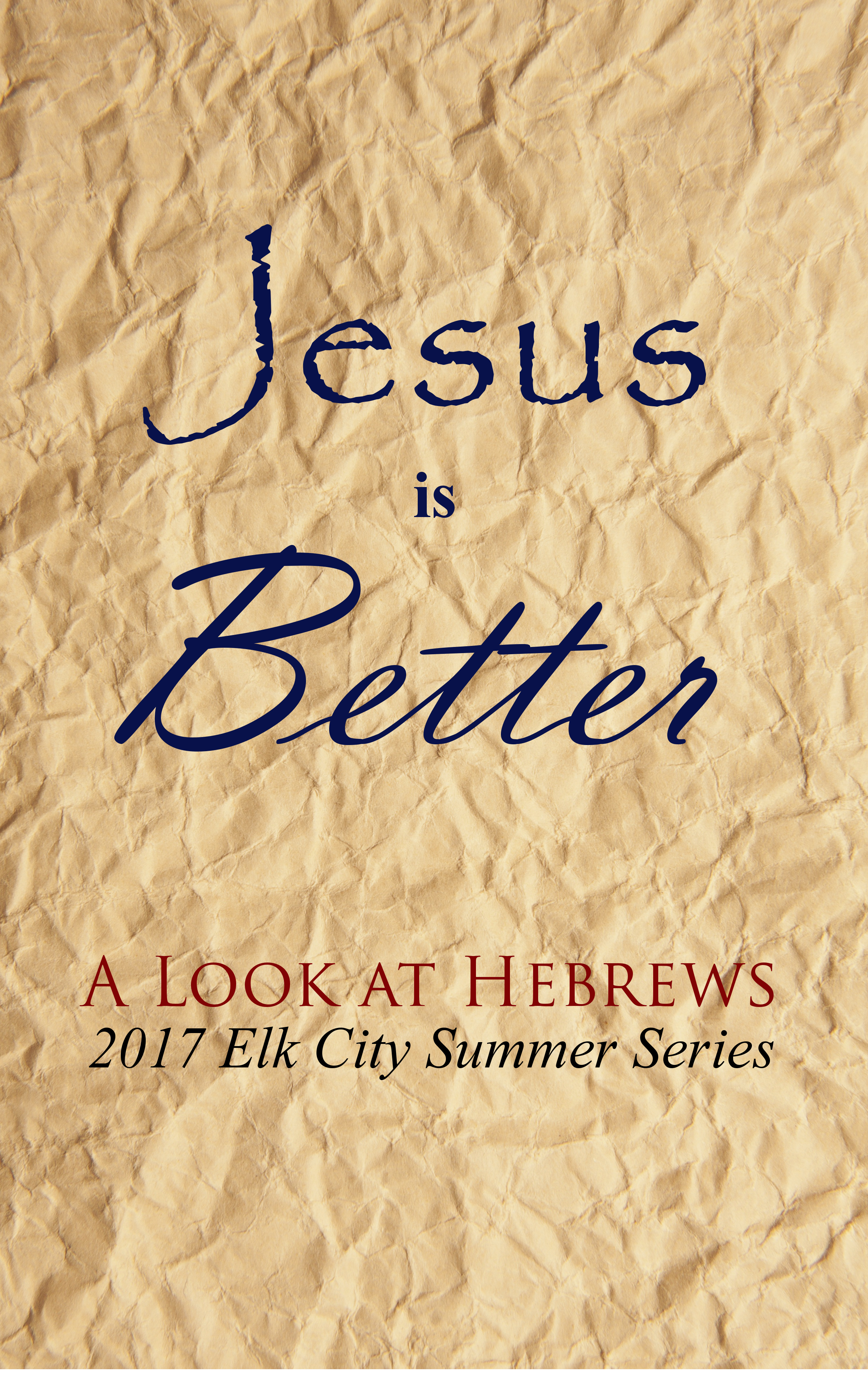 Jesus is Better: A Look at Hebrews