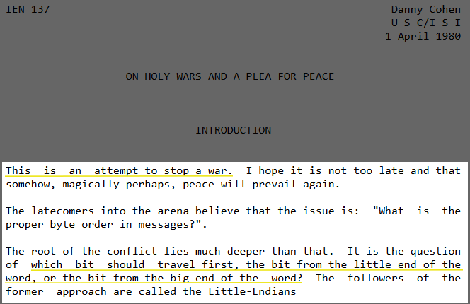 An image of "On Holy Wars and a Plea for Peace," a computer science paper by Danny Cohen (1980) that discusses the problems with incompatible byte orders and data transmission.  The terms "Big-Endian" and "Little-Endian" (from the book Gulliver's Travels) are used to compare whether data is written left to right, or right to left.