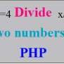PHP Dividing Two Numbers: PHP Program - Codeforcoding