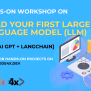 Build Your First Large Language Model (LLM) App - Code4X - Data Science ...