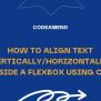 How To Align Text Vertically/horizontally Inside A Flexbox Using Css