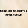 CSS Tutorial: How To Create A Custom Mouse Cursor