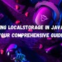 Mastering Localstorage In Javascript Your Comprehensive Guide