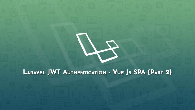 Laravel Jwt Authentication Vue Js Spa Part 2 Codebriefly - Download High Quality Minimal Picture | Full HD