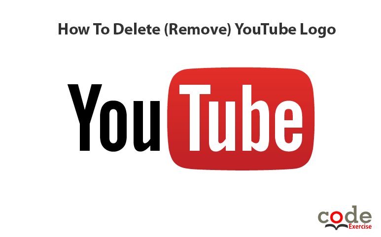 How To Delete -Remove- YouTube Logo