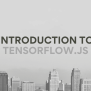 Introduction To TensorFlow.js | CodeForGeek
