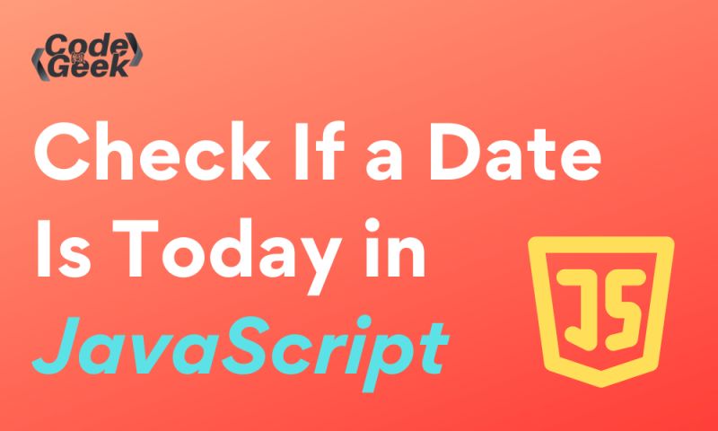 How To Check If A Date Is Today In Javascript - Landscape Image Collection - Full HD Quality