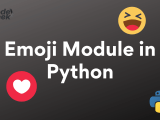How To Use Emoji Module In Python With Examples Codeforgeek