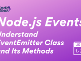 Node Js Events Understand Eventemitter Class And Its Methods Codeforgeek