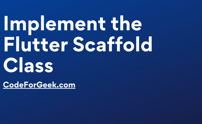 Flutter Drawer - A Step-by-Step Guide | CodeForGeek