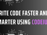 Write Code Faster And Smarter Using Codeium Codeforgeek