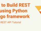 How To Build Rest Api Using Python Django Framework Codeforgeek