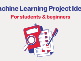 15 Machine Learning Projects For Final Year Students 2026
