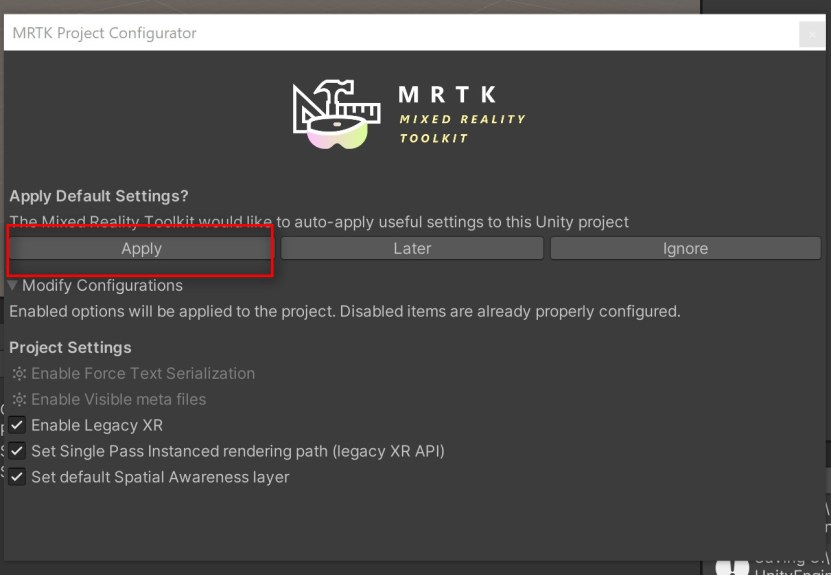  3. Once the import finishes, you'll see a Apply default settings popup. Click on Apply. This makes sure the MRTK default settings is applied to your project.  