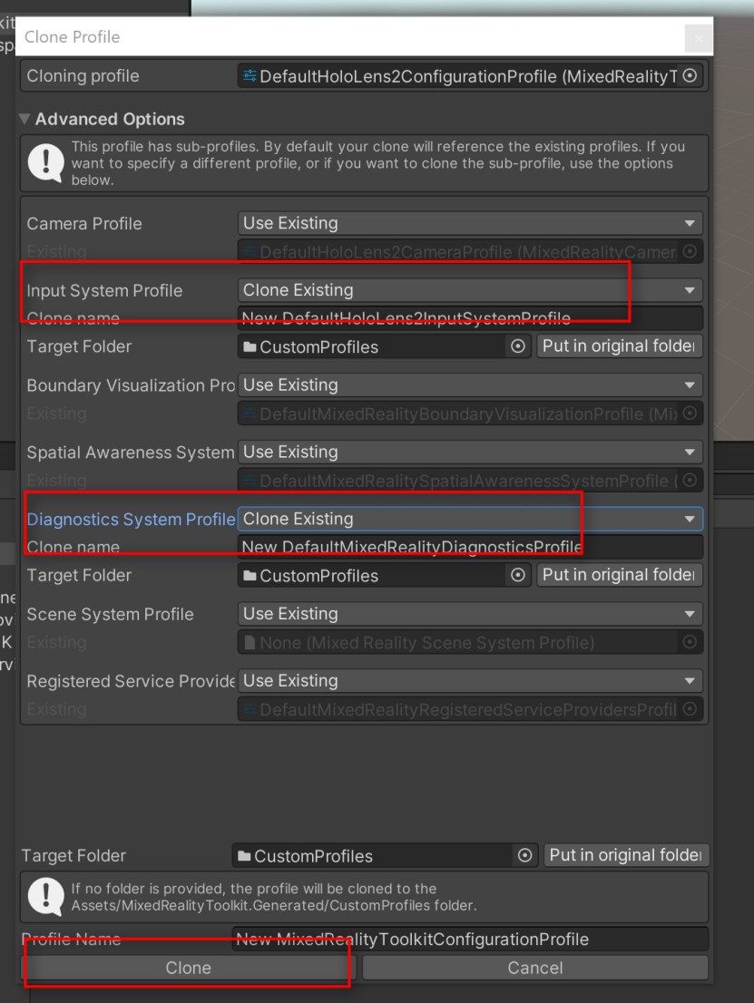   In this, we want several profiles to be accessible. Therefore, we will expand on the Advanced Options and clone the Input System Profile and the Diagnostics System Profile by clicking on Clone Existing for each of them. Then click on Clone. 