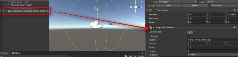  Let's go to the next step of adding the manipulation: Firstly, we need a collider. Since the object is a dino, I will add a simple capsule collider to it. I don't want to complicate with the collider stuff in the tutorial. Now click on the Triceratops object and Add Component and type Capsule Collider.  