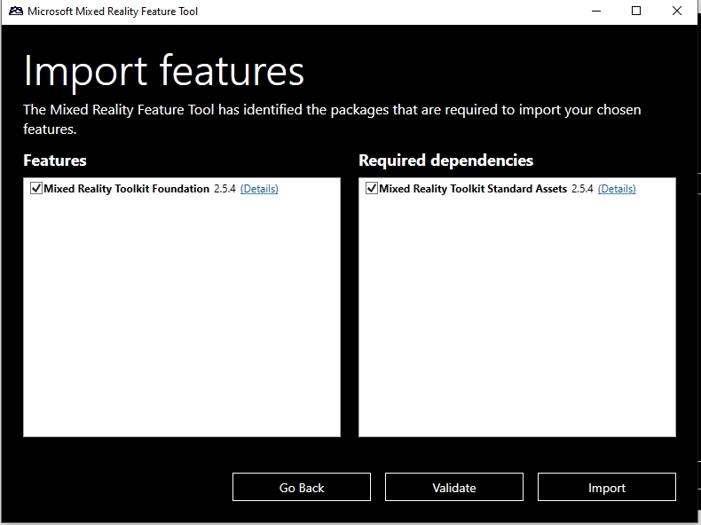  You could here click on Import or Validate. Although the recommendation by MRTK guys is to click Validate- so that we can see if anything went wrong in the pop up dialog later. When no issues, click on Import. 