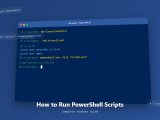 How To Run A Powershell Script In Windows Complete Step By Step Guide