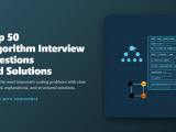 Top 50 Algorithm Interview Questions And Solutions Detailed Guide With