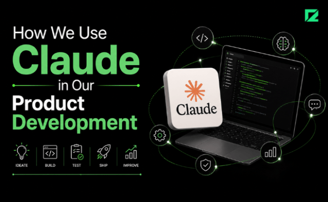 How We Use Claude in Our Product Development