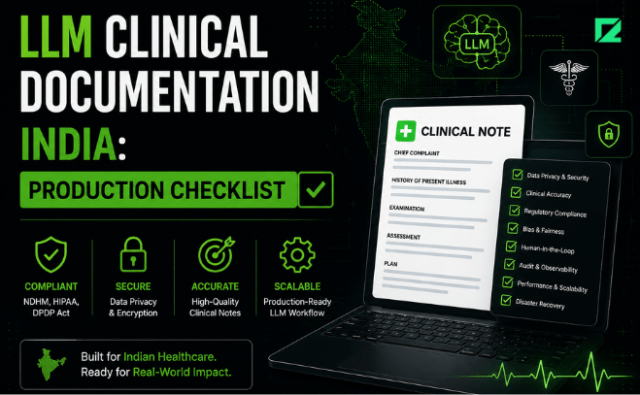 LLM Clinical Documentation India: Production Checklist