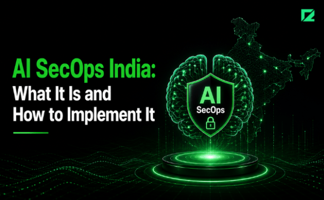 AI SecOps India : What it is and how to implement it
