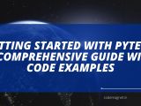 Getting Started With Pytest A Comprehensive Guide With Code Examples