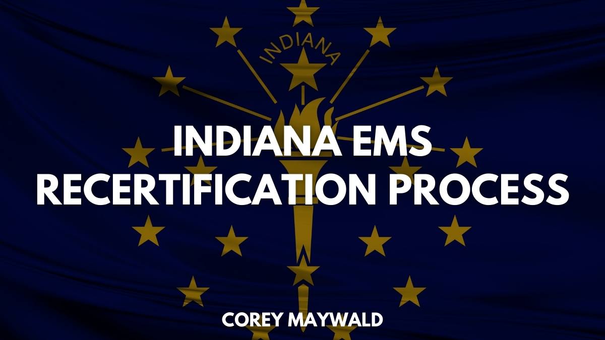 Indiana EMS Recertification Process