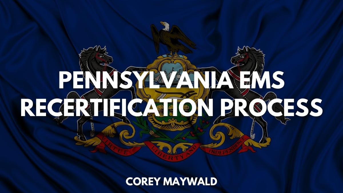 Pennsylvania EMS Recertification Process