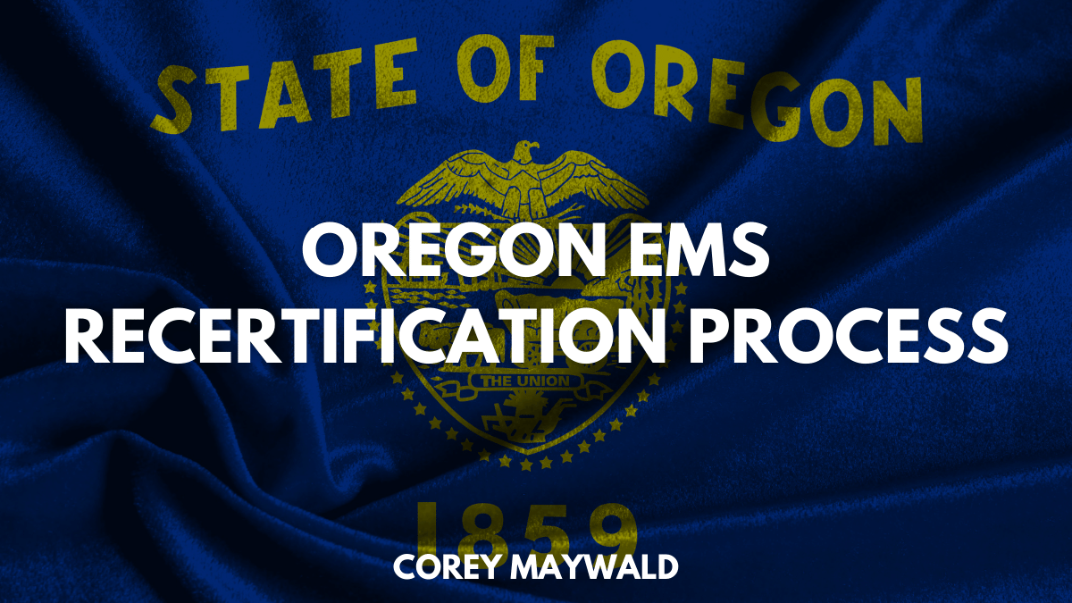 Oregon EMS Recertification Process
