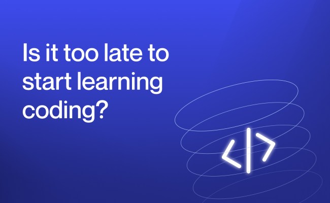 Is It Too Late To Start Learning Coding? - CodeOp