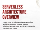 A Comprehensive Overview Of Serverless Architecture