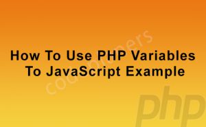 How To Use Php Variables To Javascript Example - Space Design Collection - Full HD Quality