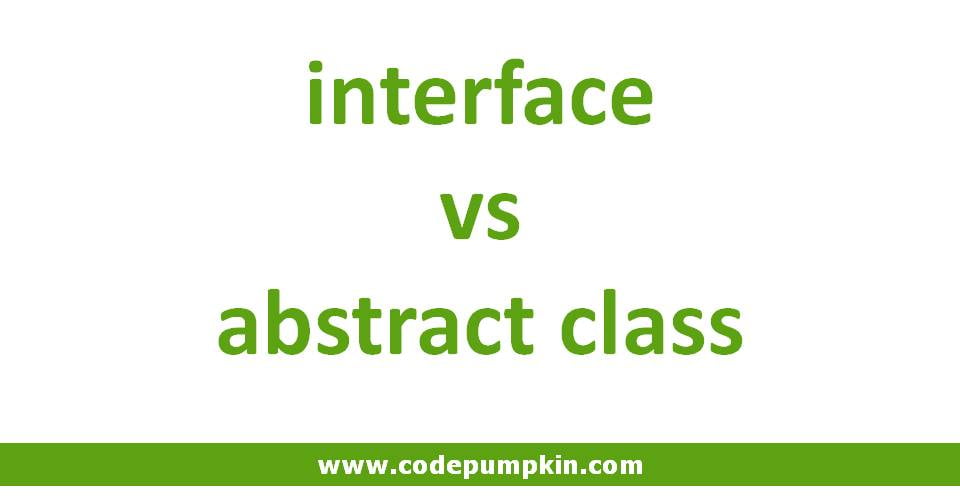 Interface vs abstract class in java