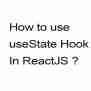 How To Use UseState Hook In ReactJS? - Coder Advise