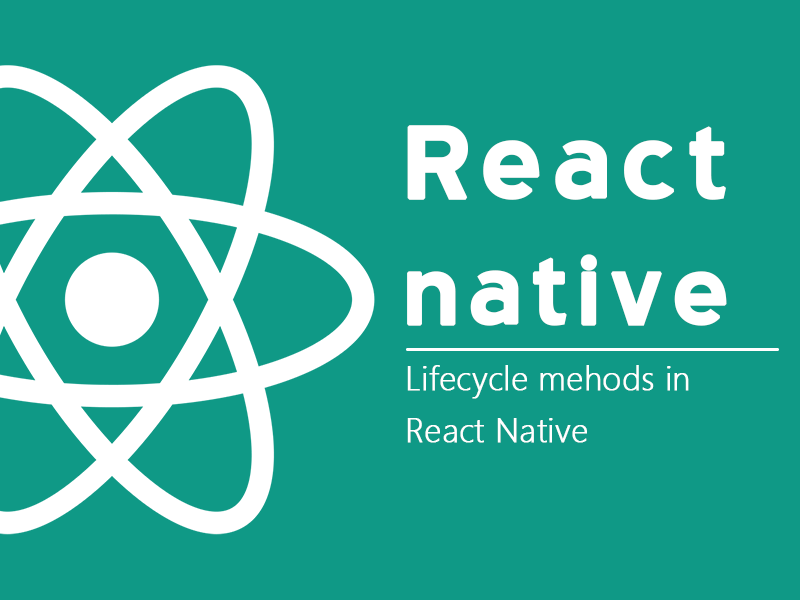 React native Lifecycle Methods