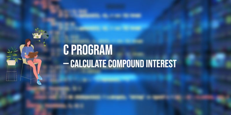 C Program To Calculate Compound Interest - Elegant Ocean Photo - Ultra HD