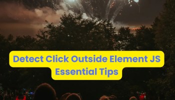 Detect click outside element javascript easily.